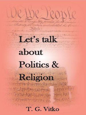 cover image of Let's talk about Politics & Religion